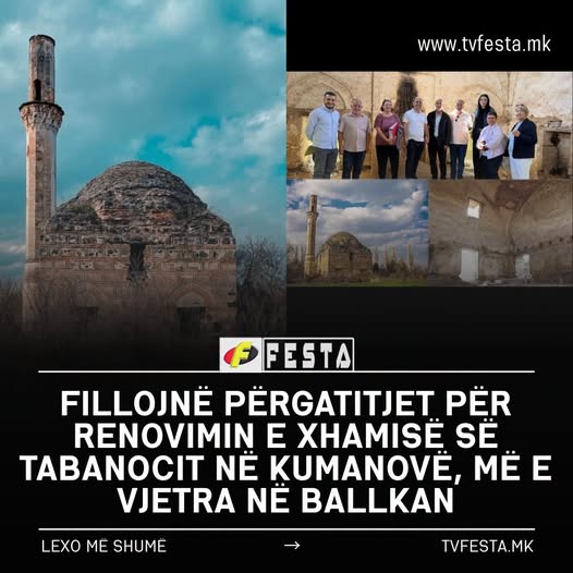 NISIN PËRGATITJET PËR RENOVIMIN E XHAMISË SË TABANOCIT!